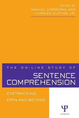 Cover image for The On-line Study of Sentence Comprehension: Eyetracking, ERPs and Beyond