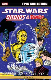 Cover image for Star Wars Legends Epic Collection: The Original Marvel Years - Droids & Ewoks