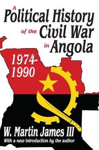 Cover image for A Political History of the Civil War in Angola 1974-1990