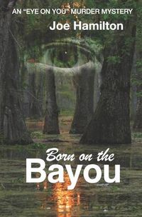 Cover image for Eye on You - Born on the Bayou