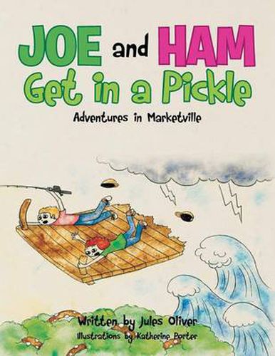 Joe and Ham Get in a Pickle: Adventures in Marketville