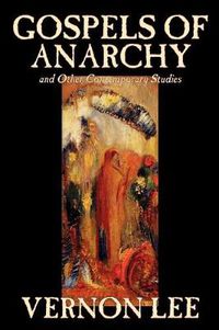 Cover image for Gospels of Anarchy and Other Contemporary Stories