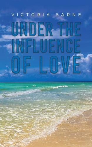 Cover image for Under the Influence of Love