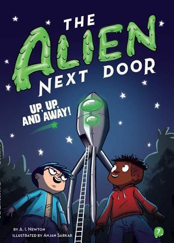 Cover image for The Alien Next Door 7: Up, Up, and Away!