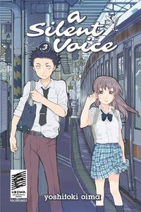 Cover image for A Silent Voice Volume 3