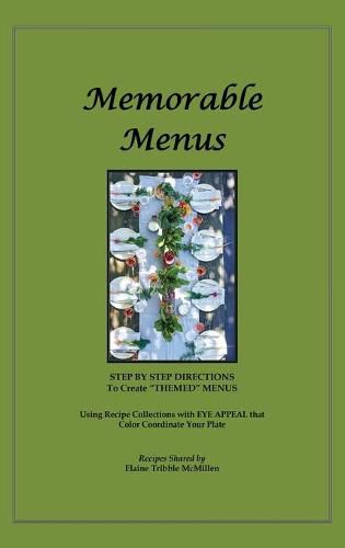 Cover image for Memorable Menus: Step by Step Directions to Create Themed Menus