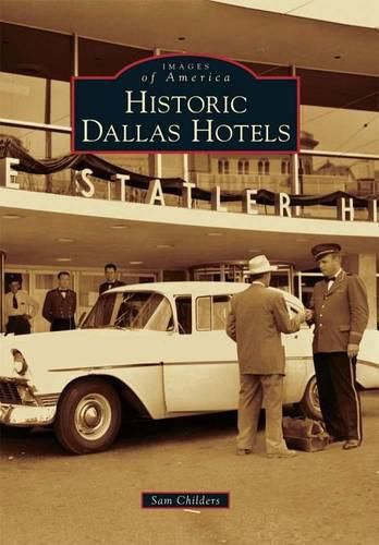 Cover image for Historic Dallas Hotels