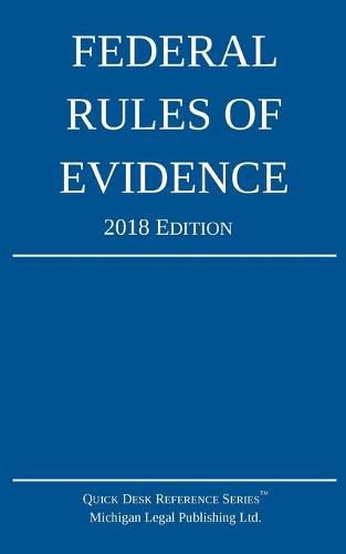 Federal Rules of Evidence; 2018 Edition