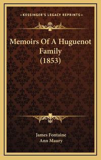 Cover image for Memoirs of a Huguenot Family (1853)