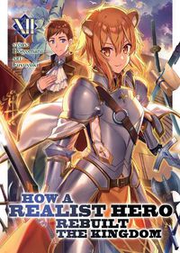 Cover image for How a Realist Hero Rebuilt the Kingdom (Light Novel) Vol. 12