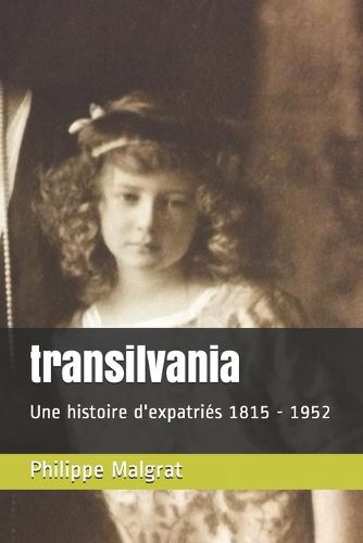 Cover image for transilvania: Une histoire d'expatries 1815 - 1952