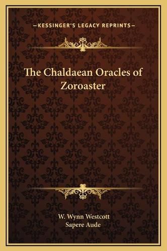 The Chaldaean Oracles of Zoroaster