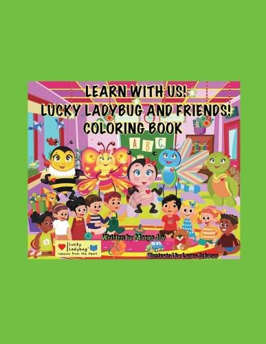 Cover image for Learn With Me! Lucky Ladybug And Friends Coloring Book!: Lucky Ladybug