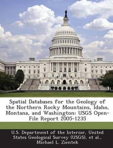 Cover image for Spatial Databases for the Geology of the Northern Rocky Mountains, Idaho, Montana, and Washington