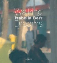 Cover image for Isabella Berr: Walking Dreams