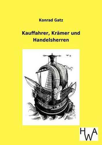 Cover image for Kauffahrer, Kramer und Handelsherren