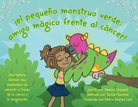 Cover image for !el pequeno monstruo verde: amigo frente al cancer!