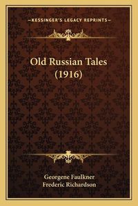 Cover image for Old Russian Tales (1916)