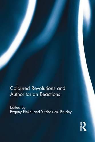 Cover image for Coloured Revolutions and Authoritarian Reactions