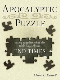 Cover image for Apocalyptic Puzzle: Piecing Together What the Bible Says about End Times