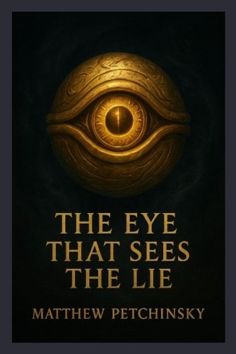 Cover image for The Eye That Sees the Lie (Millennium Eye)