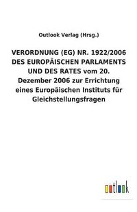 Cover image for VERORDNUNG (EG) NR. 1922/2006 DES EUROPAEISCHEN PARLAMENTS UND DES RATES vom 20. Dezember 2006 zur Errichtung eines Europaischen Instituts fur Gleichstellungsfragen