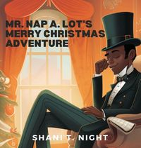 Cover image for Mr. Nap A. Lot's Merry Christmas Adventure