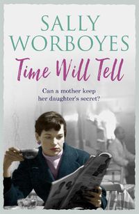 Cover image for Time Will Tell: A compelling and heartbreaking family saga