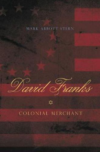 Cover image for David Franks: Colonial Merchant