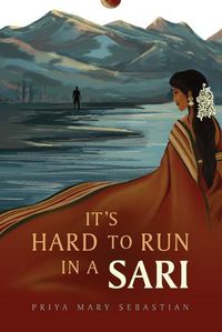 Cover image for It's Hard To Run In A Sari