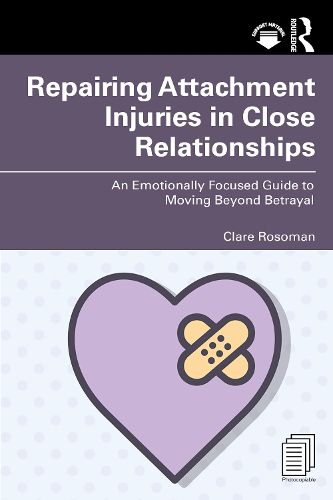 Cover image for Repairing Attachment Injuries in Close Relationships