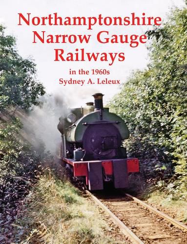 Cover image for Northamptonshire Narrow Gauge Railways in the 1960s