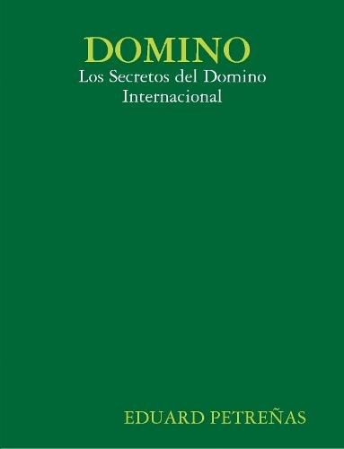 Cover image for DOMINO : Los Secretos del Domino Internacional