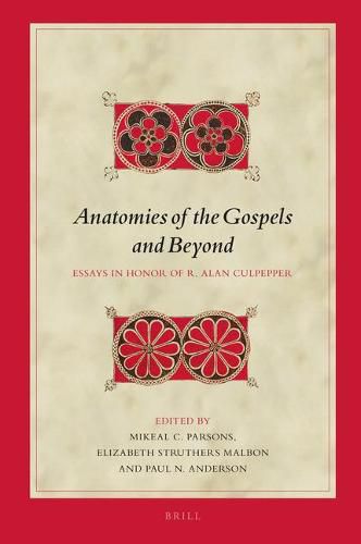 Anatomies of the Gospels and Beyond: Essays in Honor of R. Alan Culpepper