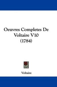 Cover image for Oeuvres Completes De Voltaire V10 (1784)