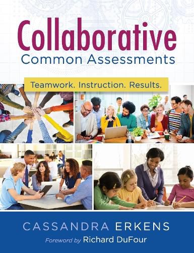 Cover image for Collaborative Common Assessments: Teamwork. Instruction. Results.