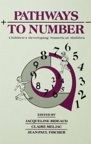 Cover image for Pathways To Number: Children's Developing Numerical Abilities