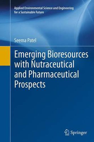 Cover image for Emerging Bioresources with Nutraceutical and Pharmaceutical Prospects
