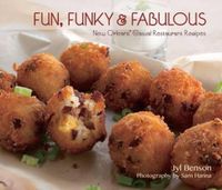 Cover image for Fun, Funky and Fabulous: New Orleans' Casual Restaurant Recipes