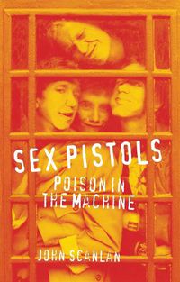 Cover image for Sex Pistols: Poison in the Machine