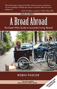 Cover image for A Broad Abroad: The Expat Wife's Guide to Successful Living Abroad