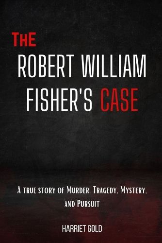The Robert William Fisher's Case
