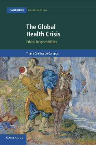 Cover image for The Global Health Crisis: Ethical Responsibilities