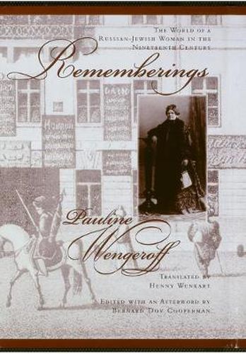 Cover image for Rememberings: The World of a Russian-Jewish Woman in the Nineteenth Century