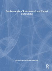 Cover image for Fundamentals of Instrumental and Choral Conducting