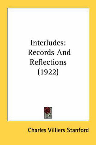 Interludes: Records and Reflections (1922)