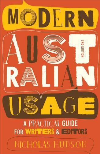 Modern Australian Usage: A practical guide for writers and editors