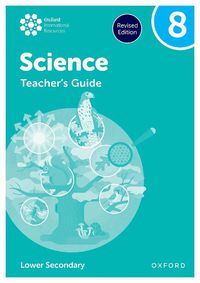 Cover image for Oxford International Science: Teacher's Guide 8 (Lower Secondary)