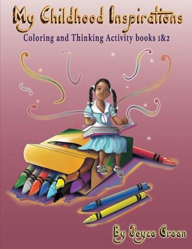 Cover image for My Childhood Inspirations the Series: Coloring and Thinking Activity Books 1 & 2