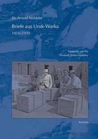 Cover image for Dr. Arnold Noldeke: Briefe Aus Uruk-Warka, 1931-1939